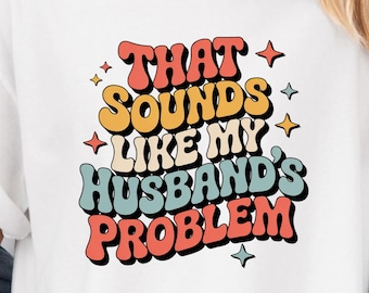 Camiseta "Esposa Divertida": Humor Sarcástico sobre el Matrimonio - 100 % Algodón