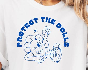 Protect The Dolls Shirt: Trans Pride LGBTQ+ Ally Tee