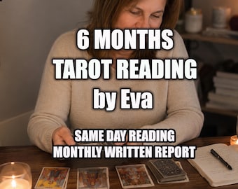 6 Month Tarot Reading by Eva, In-Depth Psychic Insight, Same Day Delivery