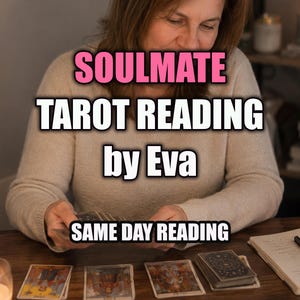 May include: A tarot card reading session featuring a deck of cards spread on a wooden table with the text SOULMATE TAROT READING by Eva and SAME DAY READING overlaid. Several illustrated tarot cards are visible alongside a notebook and pen.