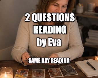 2 Questions Reading - 3-6 Hours Delivery - Written Report by Eva