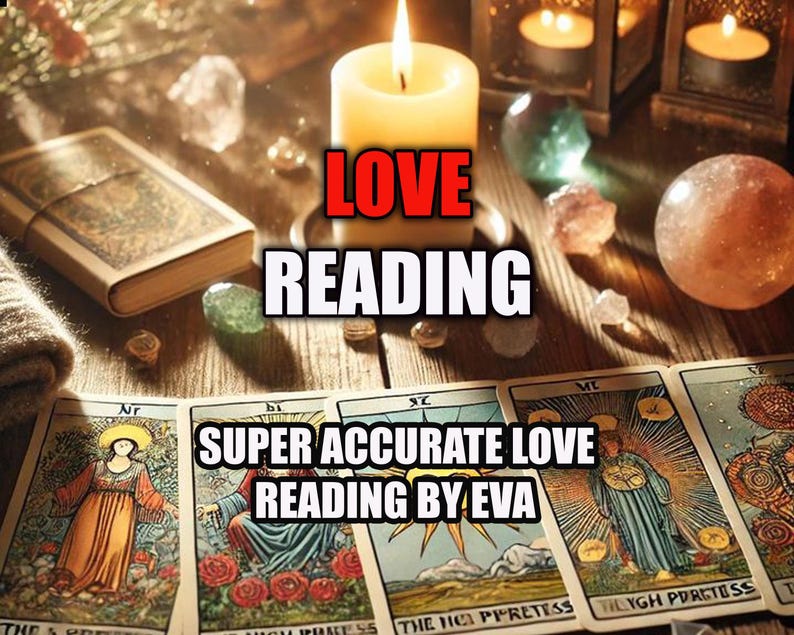 May include: A lit candle, crystals, and tarot cards are arranged on a wooden surface. The text "LOVE READING" is displayed above the cards, with "SUPER ACCURATE LOVE READING BY EVA" below. The cards feature illustrations.