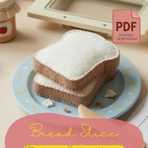 Può includere: Due fette di pane in feltro con ripieno bianco e crosta marrone sono impilate su un piatto azzurro con un disegno di stelle e lune. Un coltello di legno è appoggiato accanto al piatto. L'immagine include il testo "Bread Slice Template & Instructions."