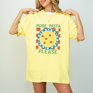 More Pasta Please T-Shirt: Funny Italian Foodie Tee