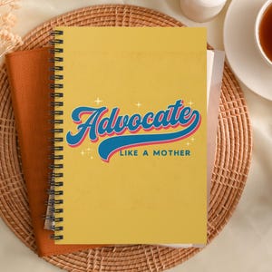 Advocate Notebook for mom - women&#39;s month - Ruled Line, Mother&#39;s Day Gift, Birthday Gift for Her, Notebook Gift for Mom, Journal for Women