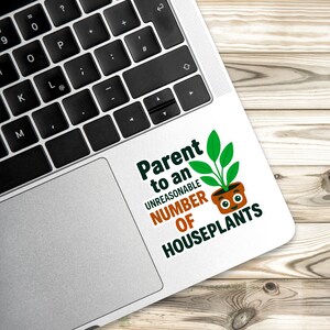 Funny houseplant sticker with durable finish, perfect for decorating journals, laptops, and watering cans