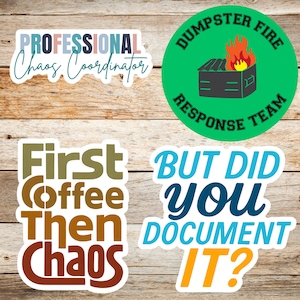 Snarky Corporate Work Sticker Bundle (4-Pack) | Funny Office Decals First Coffee Then Chaos| Dumpster Fire | Laptop Stickers | Coworker Gift
