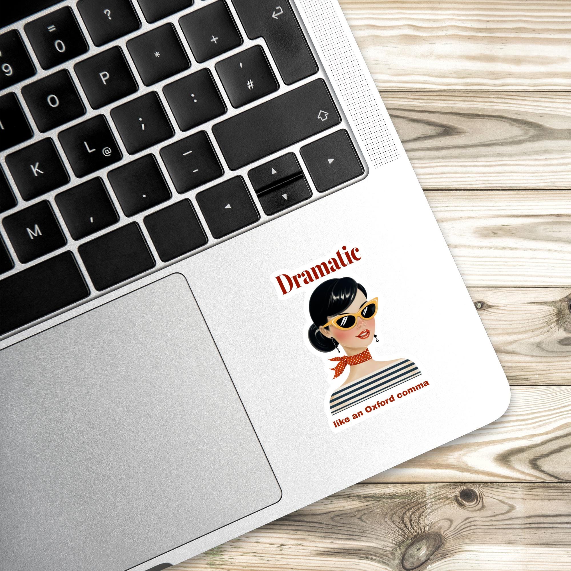 Dramatic Entry Sticker Dramatic Like an Oxford Comma: Vinyl Sticker, Gift for Writers ...