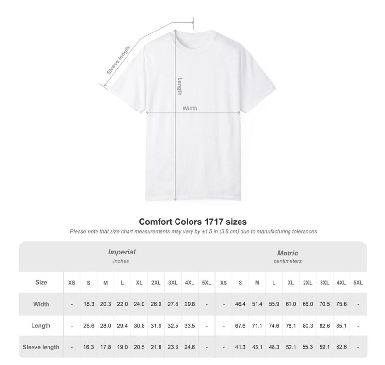 Puede incluir: Una camiseta blanca con una tabla de tallas. La tabla incluye medidas en pulgadas y cent&iacute;metros para el ancho, largo y largo de manga. La tabla es para tallas Comfort Colors 1717.
