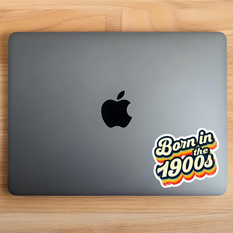 Born in the 1900s Sticker - Funny Retro Vinyl Decal, Waterproof Millennial Humor Laptop, Bottle & Journal Sticker Gift image 3
