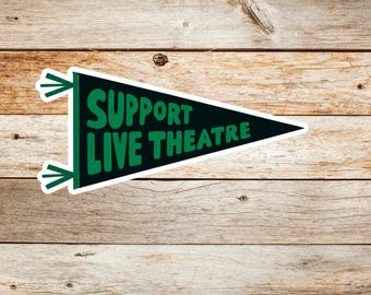 Support Live Theatre Sticker, Theater Kid Gift, Drama Teacher Sticker, Theatre Lover Gift, Performing Arts Sticker, Theater Mom Gift
