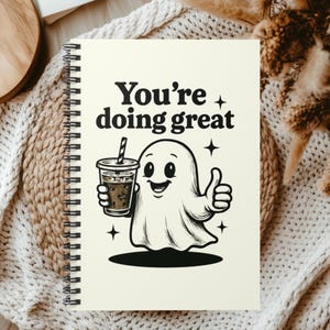 Youre Doing Great Ghost Notebook -6x8 Iced Coffee Thumbs Up Ghost Journal, Cute Encouragement Gift, Spooky Mental Health Stationery