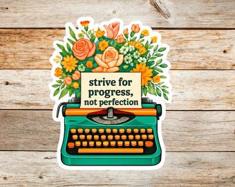 Inspirational Floral Vinyl Sticker Waterproof Typewriter Quote Decal for Laptop Water Bottle Journal Teacher Gift