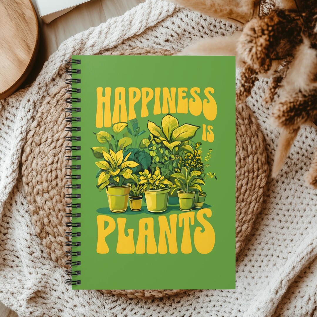 Happiness is Plants Notebook – Cute Plant Lover Journal, Spiral ...