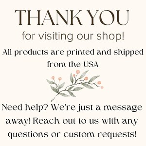 May include: A graphic sign with dark brown text on a light background. The text reads: THANK YOU for visiting our shop! All products are printed and shipped from the USA. Need help? We're just a message away! Reach out to us with any questions or custom requests! A small illustration of green leaves and pink berries is centred between the text blocks.