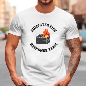Dumpster Fire Response Team Unisex Tee, Funny Coworker Gift, Him Her Boss Office Work Shirt, Office Humor