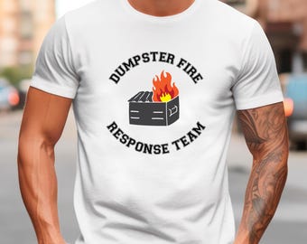 Dumpster Fire Response Team Unisex Tee, Funny Coworker Gift, Him Her Boss Office Work Shirt, Office Humor