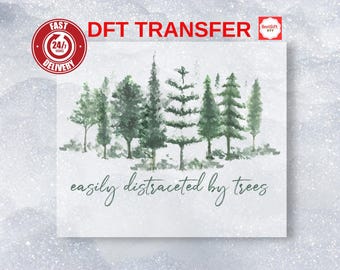 Easily Distracted by Trees Watercolor Forest DTF Heat Transfer, Nature Lover Print