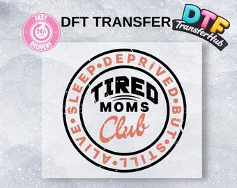 Tired Moms Club DTF Heat Transfer, Funny Mama Iron-On Decal