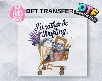 I'd Rather Be Thrifting DTF Transfer, Vintage Shopping Film, Thrift Lover Apparel Graphic
