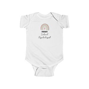 May include: White baby bodysuit with a rainbow graphic and the text "Future School Psychologist".
