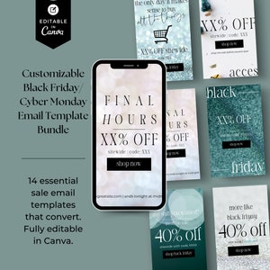 May include: A collection of 14 customizable Black Friday and Cyber Monday email templates for promoting sales. The templates feature a variety of designs with text overlays, including "Final Hours XX% Off Sitewide", "Black Friday XX% Off", and "More Like Black Friday 40% Off".