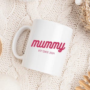 Mummy Est Since (the year) Personalised Mug in White, Perfect Gift for a Mum, Mother To Be.