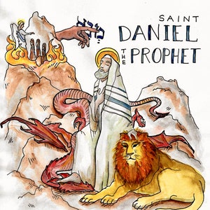 May include: A watercolor painting of Saint Daniel the Prophet, standing with a lion and a dragon. The painting is set against a background of a fiery mountain with a hand reaching down from the sky. The text "pray for us" is written at the bottom of the painting.