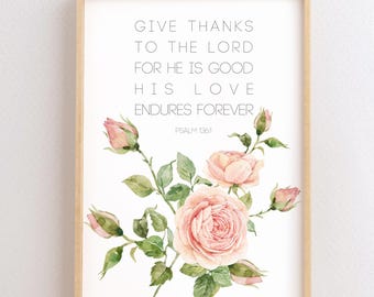 Psalm 136: 1, Danke dem Herrn für seine Güte, Bibel-Vers-Wandkunst, Aquarell-Rosen, druckbares Bibel-Vers-Plakat, Erntedank-Dekor