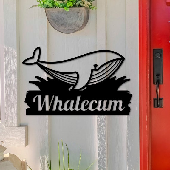Whalecum Welcome Sign, Metal Welcome Sign, Funny Welcome Sign