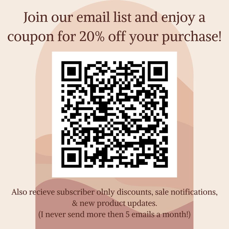 May include: A promotional graphic with text inviting viewers to join an email list for a 20% off coupon. It also mentions subscriber discounts and new product updates. A black and white QR code is in the center.