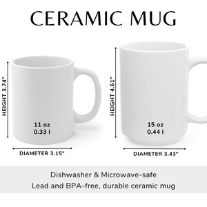 May include: Two white ceramic mugs with black text. The smaller mug is 11 ounces and 3.15 inches in diameter. The larger mug is 15 ounces and 3.43 inches in diameter. Both mugs are dishwasher and microwave safe.
