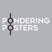 PonderingPosters
