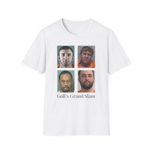 Puede incluir: Camiseta blanca con un collage de cuatro fotos de ficha policial de hombres. El texto "Golf's Grand Slam" está impreso debajo de las imágenes.
