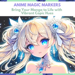 May include: Anime style illustration of a girl with long blonde hair, blue eyes, and a white dress. She is surrounded by stars and a white dove. The text "Anime Magic Markers" and "Bring Your Manga to Life with Vibrant Copic Hues" is at the top of the image.