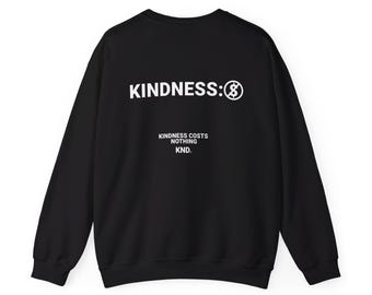 Kindness Costs Nothing Unisex Heavy Blend Crewneck Sweatshirt Kind Free Graphic Trendy Printed Active Wear Friend Stylish Simple Streetwear