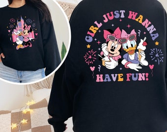 Girls Just Wanna Have Fun Shirt,Disneyworld Sweatshirt, Disney Minnie Daisy Summer Tee,Disney Besties Sweater,Disney Gift, Disney Trip Shirt