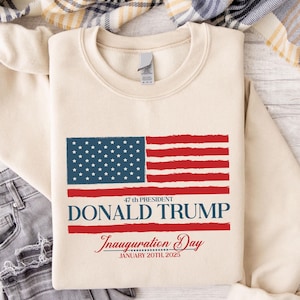 47th President Donald Trump Inauguration Day Sweatshirt, Donald Trump Crewneck, 45 47 Trump Sweatshirt, Trump 2025 Sweatshirt, Trump Sweater
