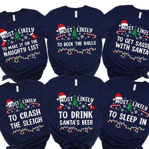 Most Likely to Christmas Shirt, Family Matching Christmas T-Shirts, Custom Christmas Shirt, Funny Christmas Shirt, Matching Christmas Shirt