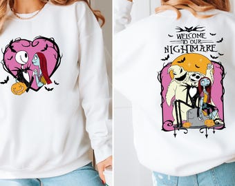 Welcome To Our Nightmare Sweatshirt,Halloween Couple Tee,Disney Halloween Sweater,Nightmare Jack Sally Shirt,Nightmare Characters Sweatshirt