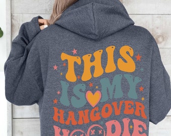 This Is My Hangover Hoodie, Its My 21st Birthday, Drinking Hungover, 21st Birthday Bestfriend Hoodie, 21st Birthday Gift For Her,Bestie Gift