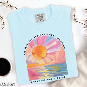 Comfort Color His Mercies Are New Every Morning Bible Verse Shirt, Religious Shirt, Christian Shirt, Jesus Shirt, Faith Christian Gifts