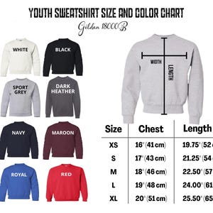 May include: A youth sweatshirt size and color chart displays various sweatshirt colors: white, black, sport grey, dark heather, navy, maroon, royal, and red. The chart includes chest and length measurements in inches and centimeters for sizes XS to XL.