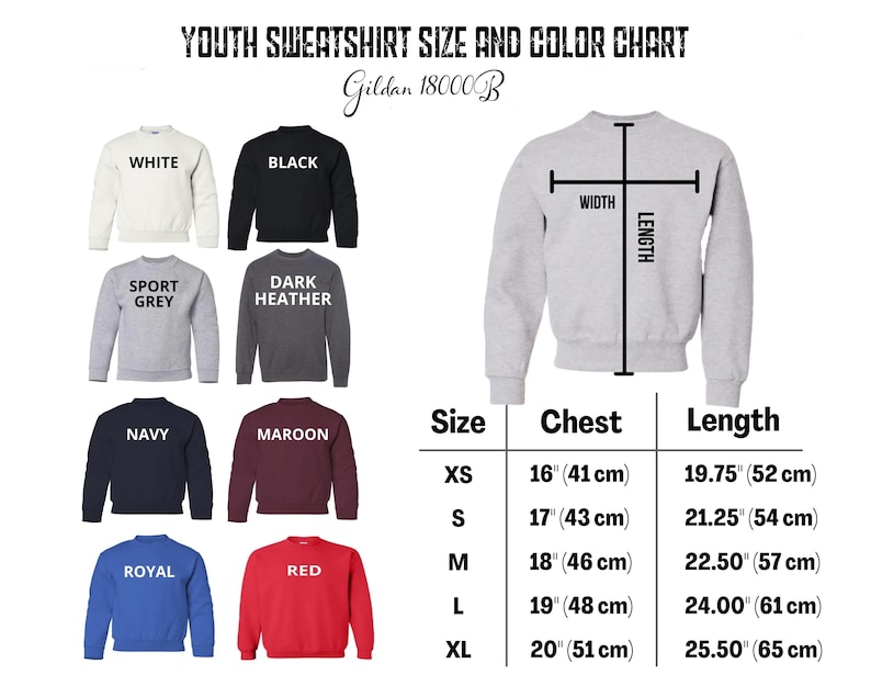 May include: A youth sweatshirt size and color chart displays various sweatshirt colors: white, black, sport grey, dark heather, navy, maroon, royal, and red. The chart includes chest and length measurements in inches and centimeters for sizes XS to XL.