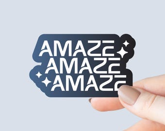 Amaze Amaze Amaze Sticker, Bookish Laptop Kindle Decal, Reader Gifts
