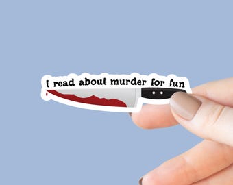 I Read About Murder for Fun Sticker, Bookish Kindle Laptop, Gifts for Book Lovers, Waterproof
