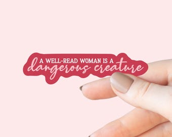 A Well-Read Woman is a Dangerous Creature Sticker, Bookish Laptop Kindle Decal, Gifts for Readers