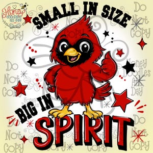 May include: A cartoon illustration of a red cardinal bird with a black face mask and yellow beak, giving a thumbs up. The text reads SMALL IN SIZE BIG IN SPIRIT. The design includes red and black stars and a light background with watermark text.