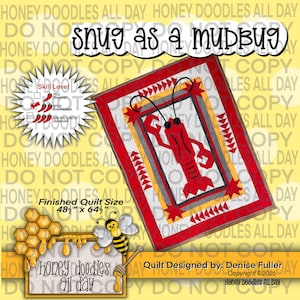 May include: A red, grey, and yellow quilt featuring a red crawfish design. The quilt measures 123 cm x 164 cm. The text "snug as a mudbug" is at the top. Designed by Denise Fuller.