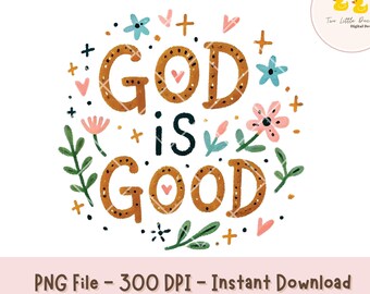 God Is Good Floral PNG, Christian Bible Verse (Digital Download)